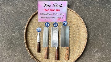 10/12/2023: Bộ dao bếp làm từ thép trắng không gỉ. Dao Phúc Sen Cao Bằng | Hotline 0981.583.598