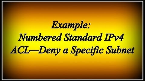 Numbered Standard IPv4 ACL—Deny a Specific Subnet