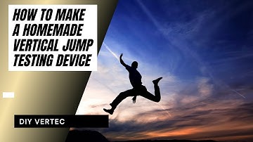 How To Make a Homemade Vertical Jump Testing Device
