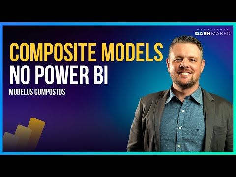 Composite Models no Power BI ou Modelo Composto