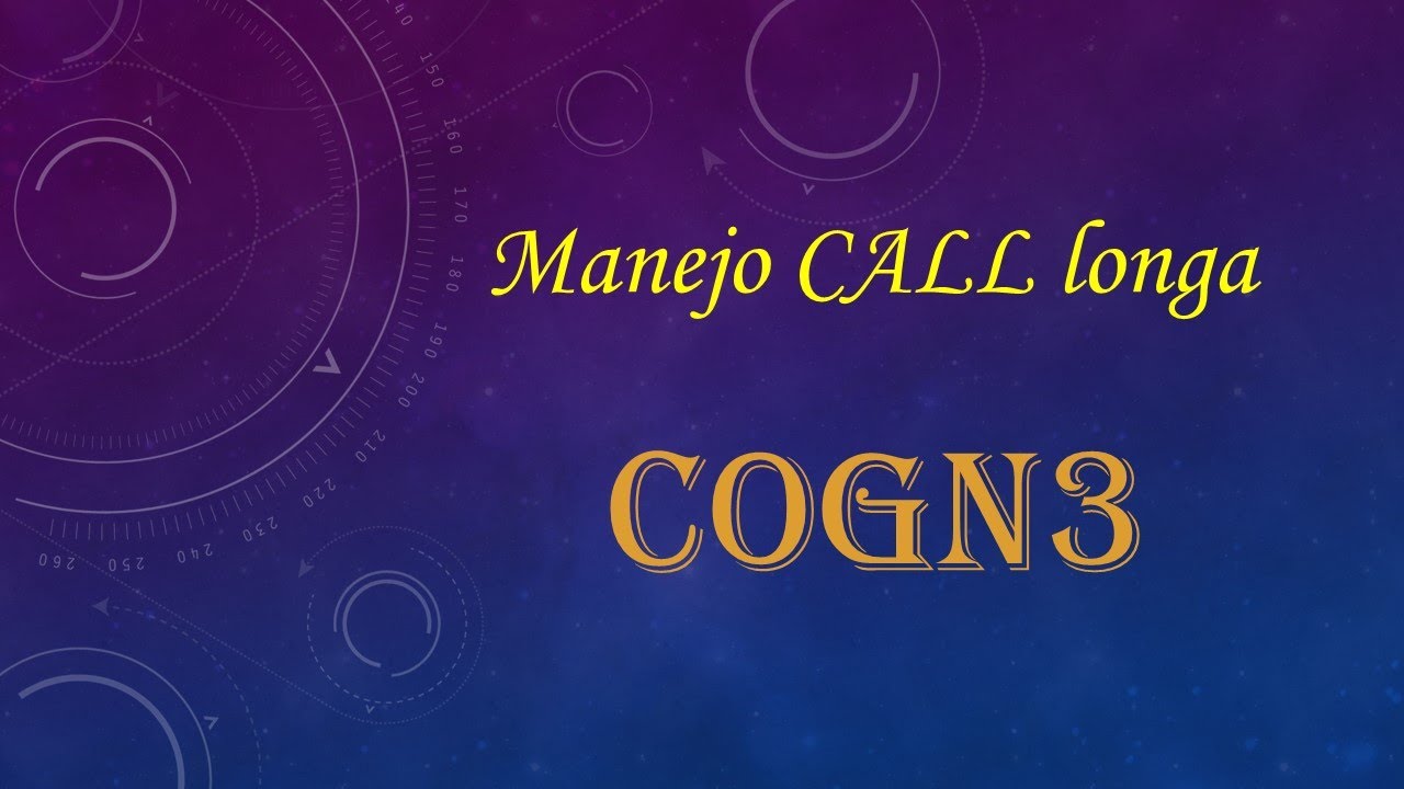 Manejo CALL longa COGN3