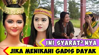 Ini SYARATNYA Jika Memperistri Gadis DAYAK - Wawancara Eksklusif dengan Gadis DAYAK❗