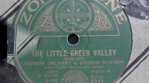 The Little Green Valley - Vernon Dalhart & Carson ...