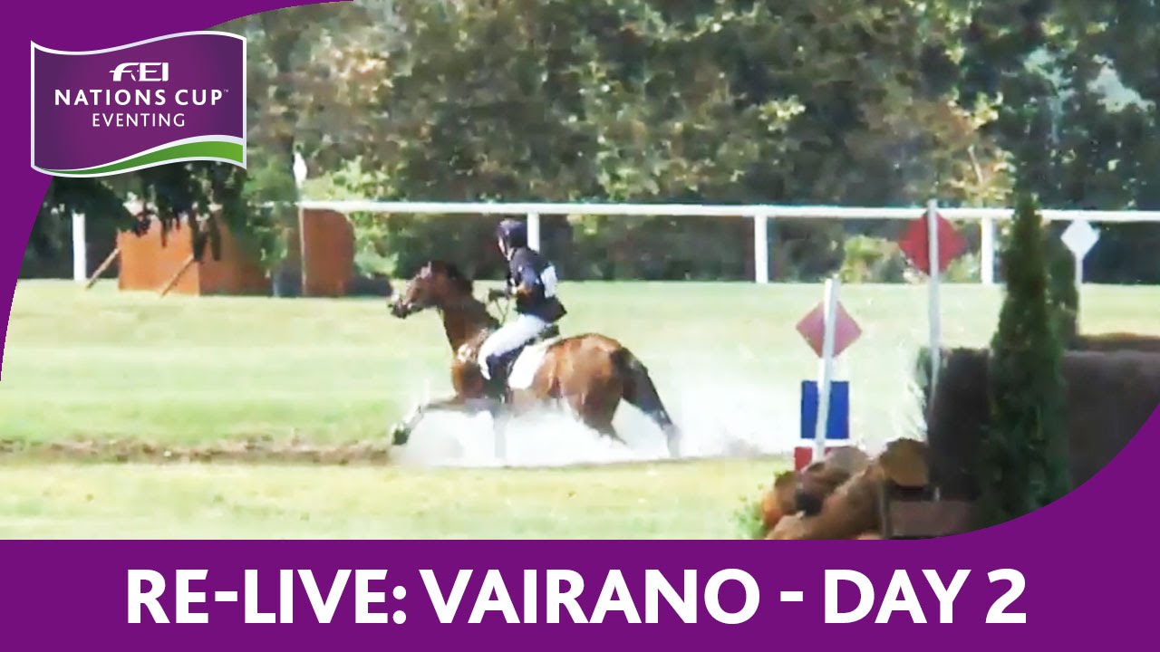 Re-Live | FEI Nations Cup™ Eventing | Cross Country CCI3* | Vairano horseshoe bend
