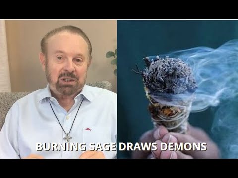 Burning sage draws demons!