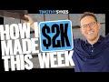 How I Made $2K This Week