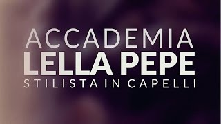 Accademia Lella Pepe - Hair Stylist Academy