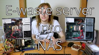 Saving An Old Server From The E-Waste To Create A Nas