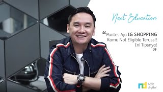 NEXTDIGITAL: Ini Tips Jitu Supaya Akun Kamu Bisa Lolos Instagram Shopping!