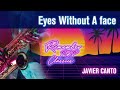 Eyes Without A Face - Musica de los 80, Saxophone &quot;REMEMBER POP CLASSICS&quot; Music Hits 80s, Old Songs