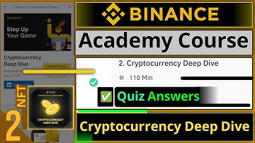 Binance Academy Course Quiz Answers || Cryptocurrency Deep Dive || Get NFT and Certificate || Part 2