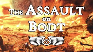 The Assault on Bodt: Iron Hands vs World Eaters (Warhammer 40,000 & Horus Heresy Lore)