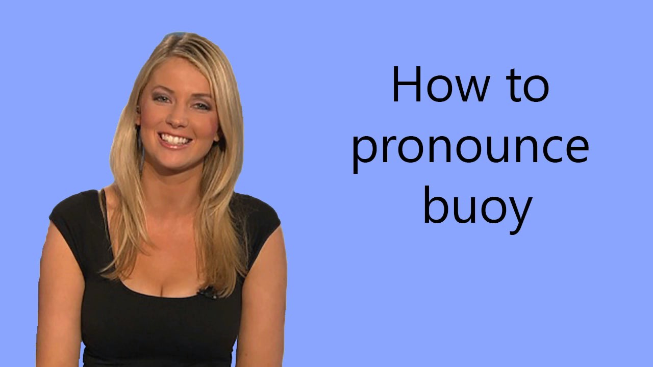How to pronounce buoy YouTube