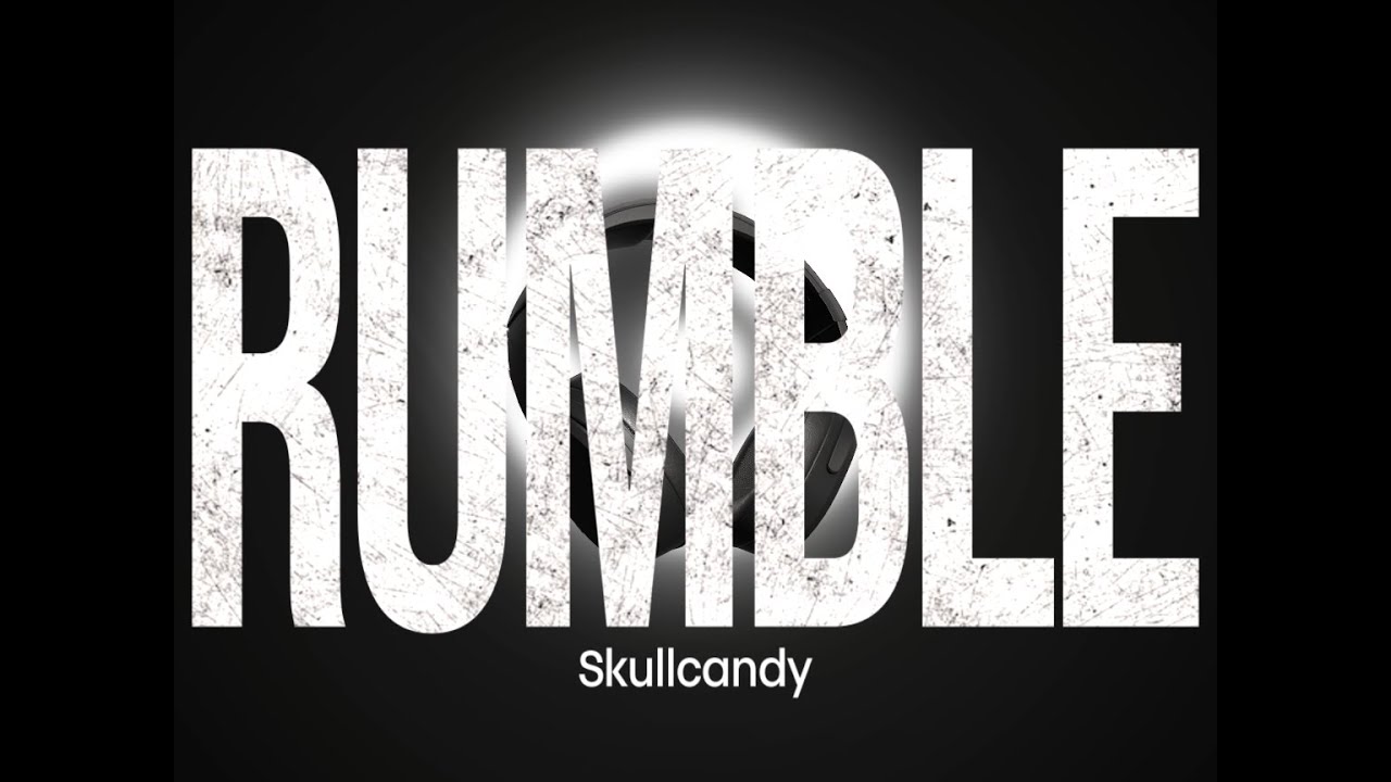 RUMBLE | COMMERCIAL FOR SKULLCANDY