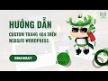 Hướng dẫn Custom trang 404 trên Website Wordpress
