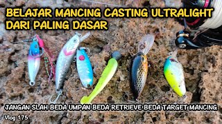 Belajar Mancing Casting Dari Dasar Untuk Pemula Beda Umpan Beda Retrieve Beda Traget Ikan 175