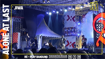 ALONE AT LAST - JIWA [ RE-PLAY BANDUNG ]
