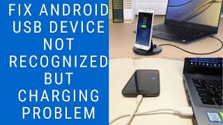 how to fix android usb device not recognized but charging problem windows