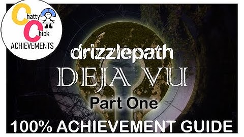 Drizzlepath Deja Vu - Part One - 100% Achievement Guide Walkthrough EASY 30 MINS 1080p