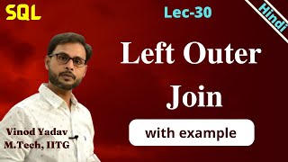Lec-30 |  Left Outer Join with example in  SQL | Outer Join