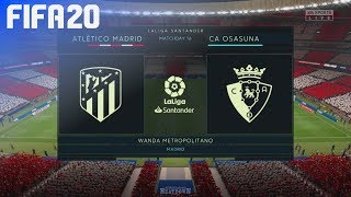 FIFA 20 - Atlético Madrid vs. CA Osasuna @ Wanda Metropolitano
