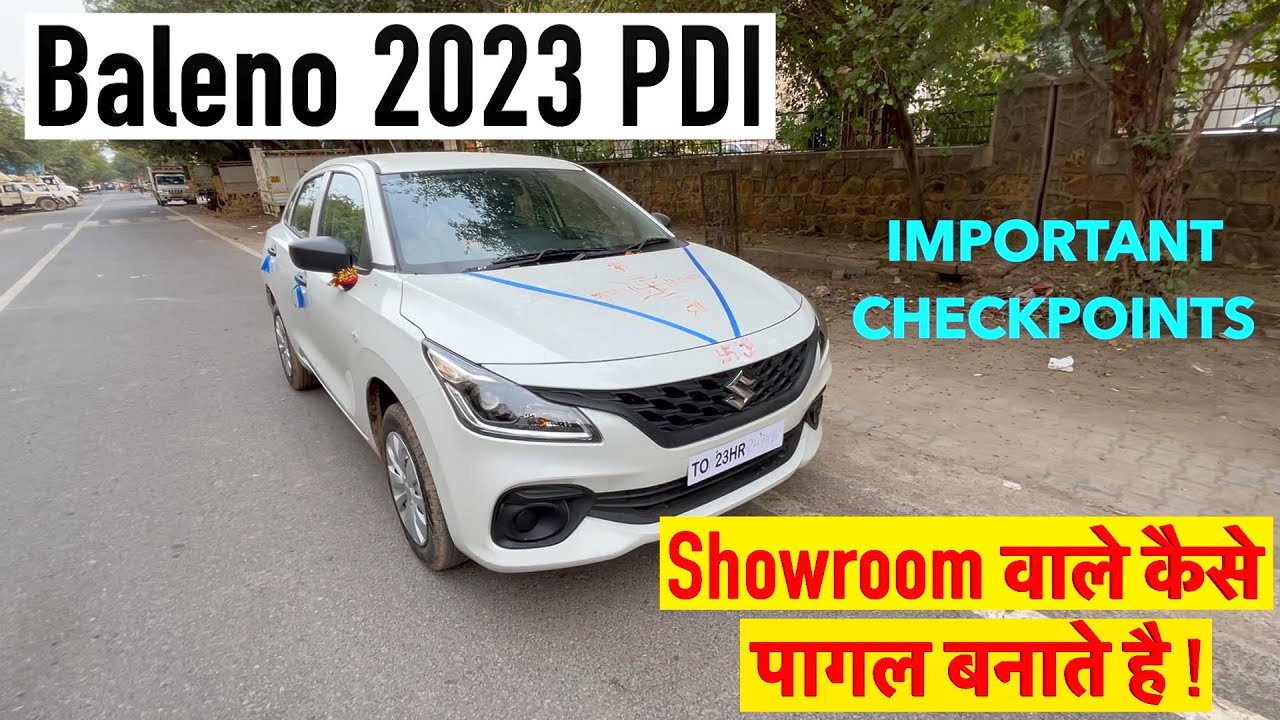 How to do Pre Delivery Inspection of New Car 🚘 कैसे करते है PDI ? Baleno 2023 Sigma | धोखे से बचें