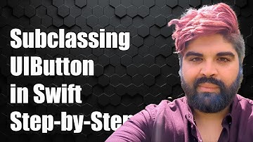 How to Subclass UIButton .system in Swift: A Step-by-Step Guide