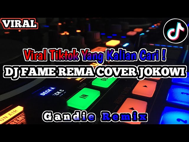 DJ FAME REMA COVER JOKOWI | Viral Tiktok Yang Kalian Cari ! class=