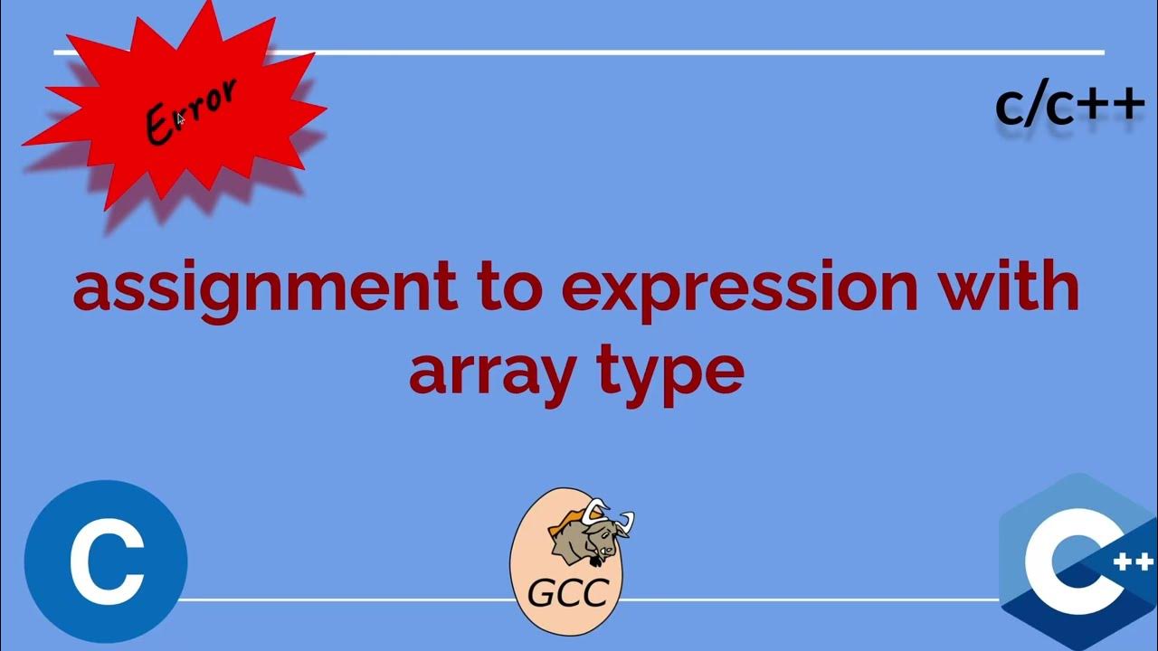 assignment of expression with array type