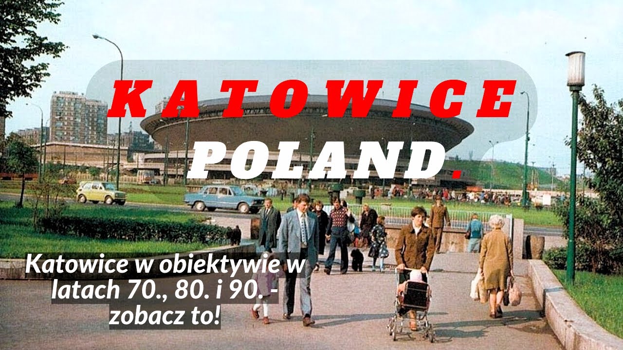 KATOWICE – Polskie Miasta Kiedyś – Lata 70, 80 i 90. XX wieku / cz. 2