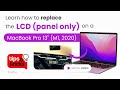 How to repair the display on a macbook pro 13 m1 2020  panel only replacement  tips and tricks