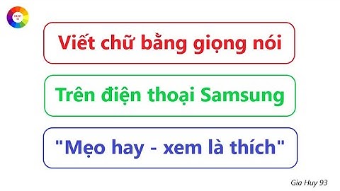 Viết chữ bằng giọng nói trên điện thoại Samsung | cài bàn phím Gboard lên Samsung