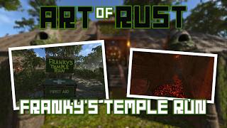 Frankys Temple Run Challenge! (Art of Rust Server)