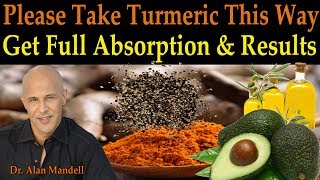 Please Take Your Turmeric This Way to Get Full Absorption & Correct Results - Dr Mandell, D.C.