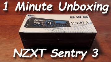 NZXT Sentry 3 - 1 Minute Unboxing