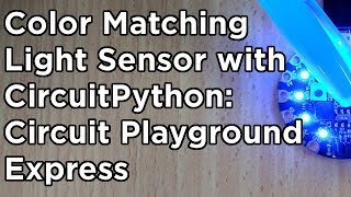 Circuit Plaground:  How to Use the Colour Sensor with CircuitPython