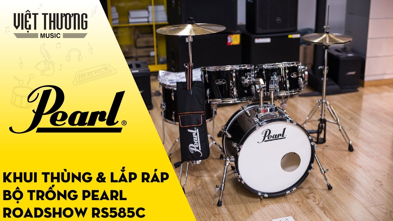 Khui thùng và lắp ráp bộ trống Pear Roadshow RS585C