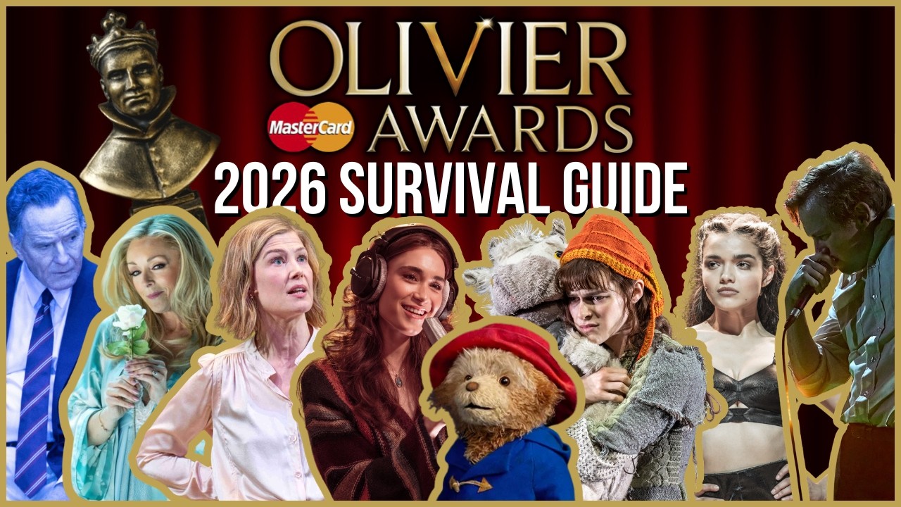 Olivier Awards 2026 Survival Guide | Recap of EVERY Show Nominated