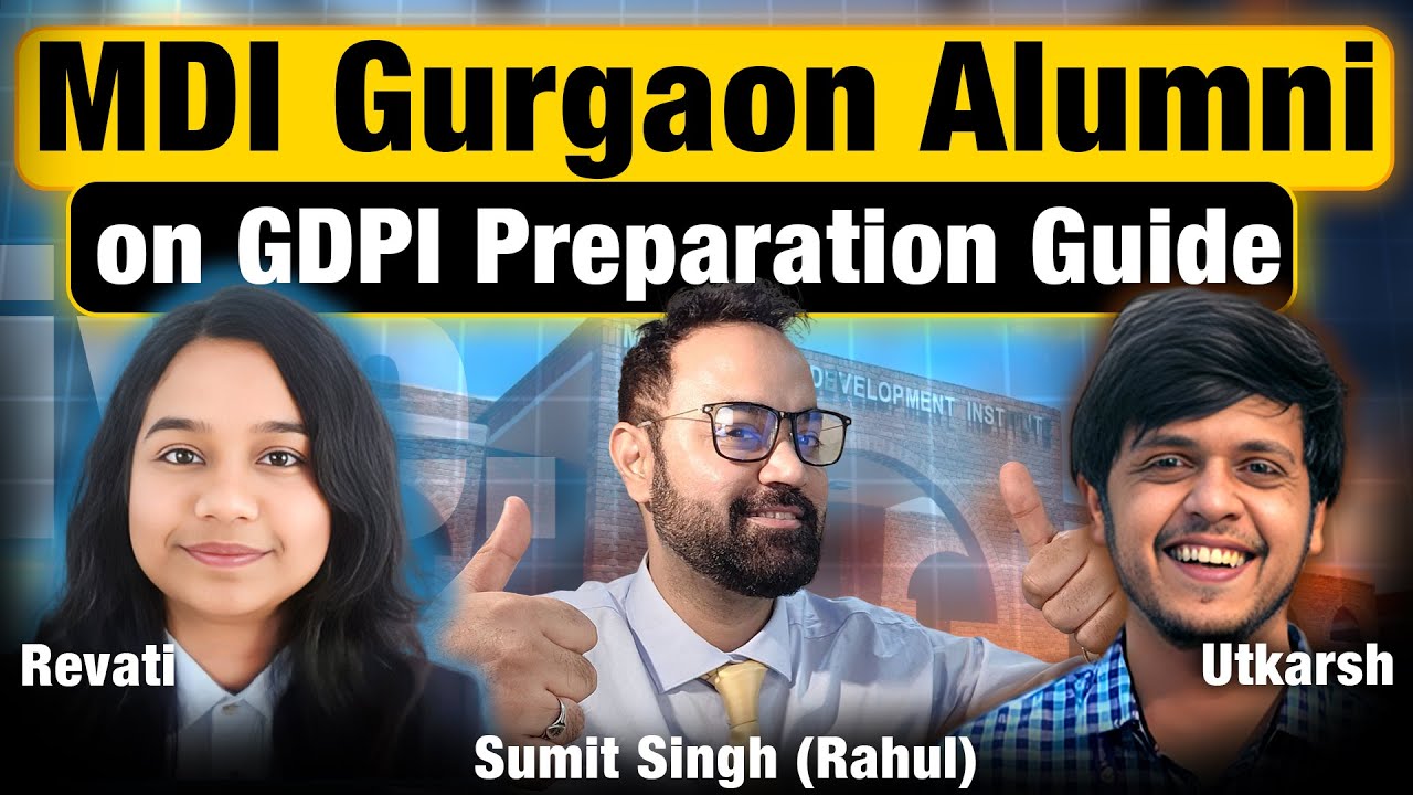 MDI Gurgaon Interview Prep with Sumit Sir ft. MDI Gurgaon Alumni Utkarsh, Revati
