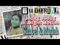 Tutorial Jedag Jedug di Alight Motion | Simpel & Mudah by : Selsa Official