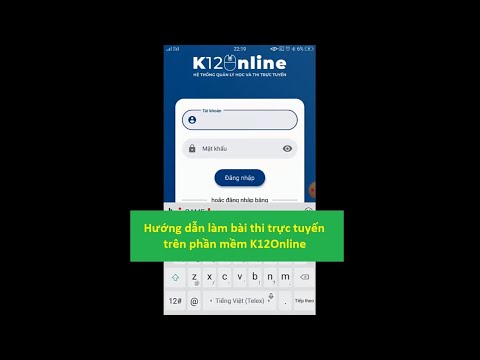 HƯỚNG DẪN LÀM BÀI THI TRÊN PHẦN MỀM K12ONLINE (Dùng điện thoại thông minh)