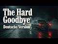The Hard Goodbye DE  |  Blues-Country  |  Road-Movie Ballade