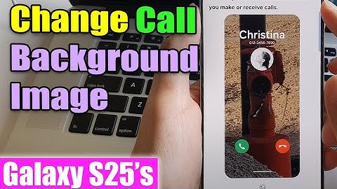 📲 How to Change Call Background Image on Samsung Galaxy S25/S25+/Ultra – Personalize Your Calls! 🎨