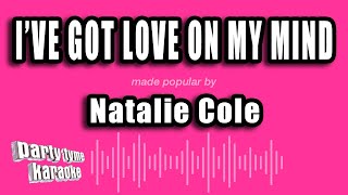 Natalie Cole - I've Got Love on My Mind (Karaoke Version)