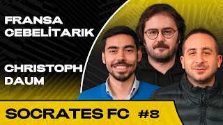Berlin’de Galibiyet, Fransa-Cebelitarık, Zidane & Messi, Daum | Socrates FC #8