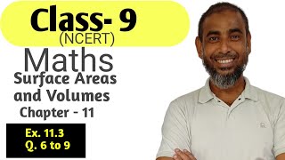 Class 9 Maths Chapter -11 ( Surface Areas and Volumes) Ex. 11.3 Q. 6 to 9 NCERT /CBSE