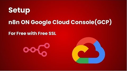 Host n8n on Google Cloud Platform (GCP) for FREE (SSL Included) | Step-by-Step 2025 Tutorial