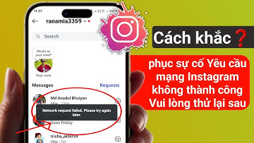 Cách khắc phục sự cố Instagram Network Request Failed Please Try Again Later