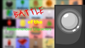 BFDI Auditions Be Like - Battle of the Recommended Characters Intro