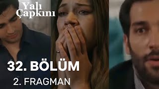 Yali Çapkini 32. Bölüm 2. Fragman